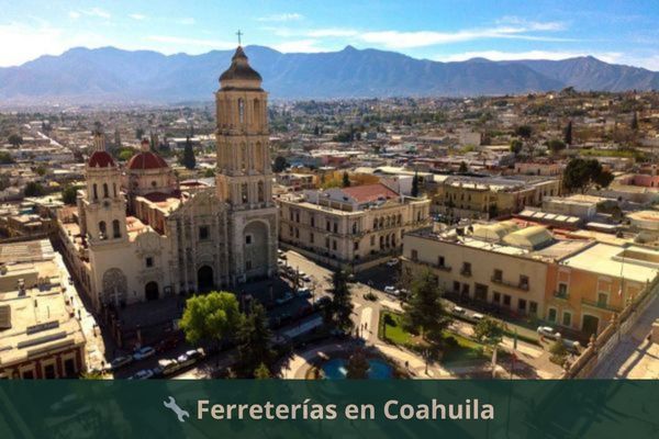 Ferreterías en Coahuila