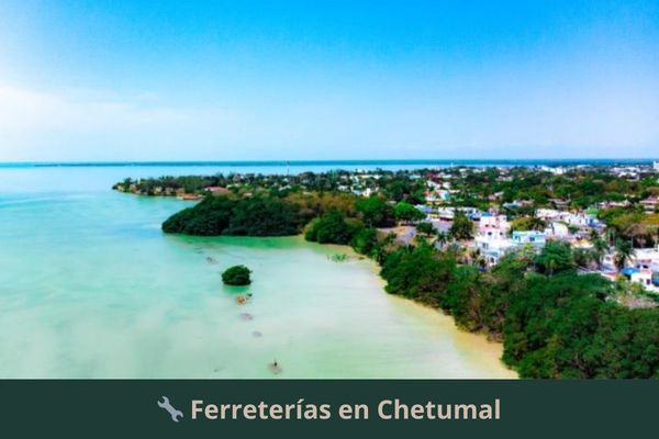 Ferreterías en Chetumal