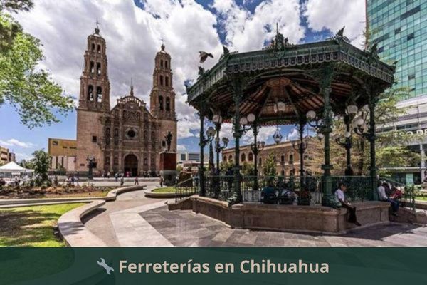 Ferreterías en Chihuahua