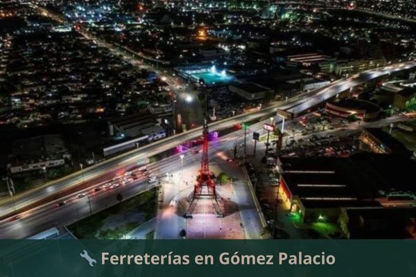 Ferreterías en Gómez Palacio
