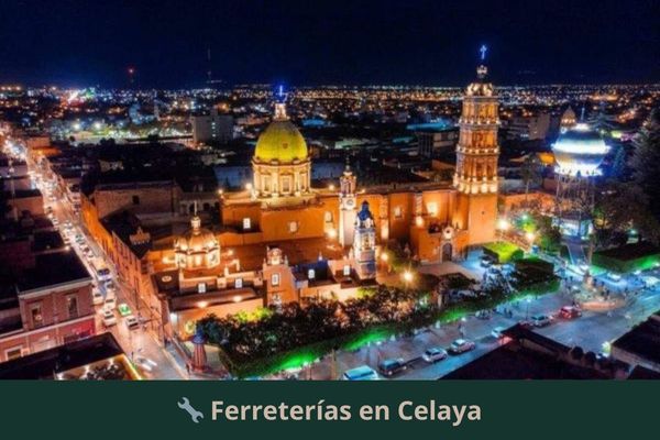 Ferreterías en Celaya