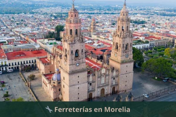 Ferreterías en Morelia